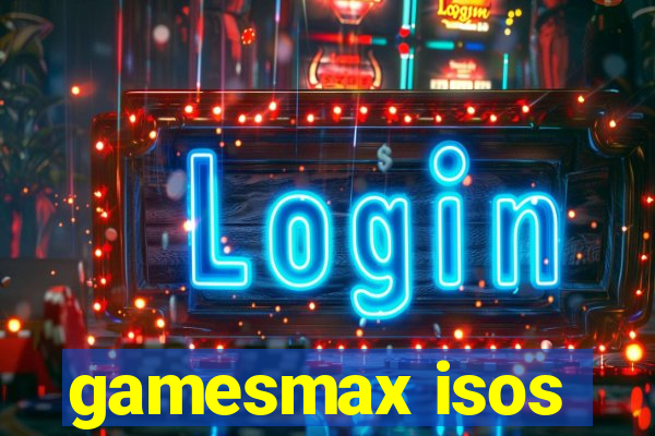 gamesmax isos